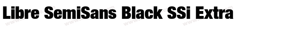 Libre SemiSans Black SSi Extra Bold字体转换
